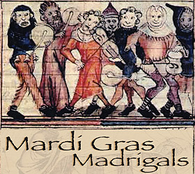 Mardi Gras Madrigals